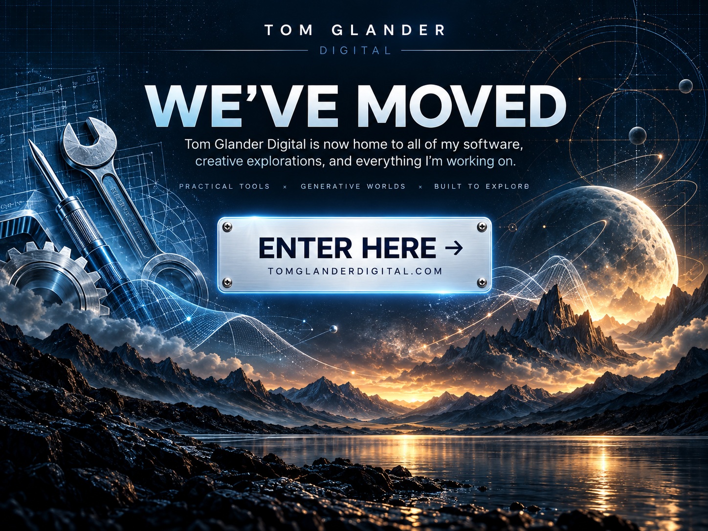 Tom Glander Digital — We’ve Moved. Practical tools, generative worlds, and creative exploration now live at tomglanderdigital.com.